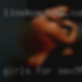 Girls for sex and fuck