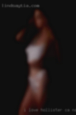 I love to listen to Hollister, CA naked music.