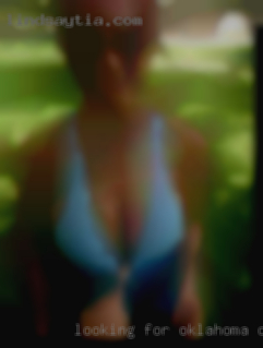Looking for  hookups and possibly in Oklahoma City fwb.